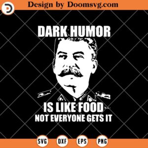 Dark Humor It Like Food Not Everyone Gets It SVG, Funny SVG