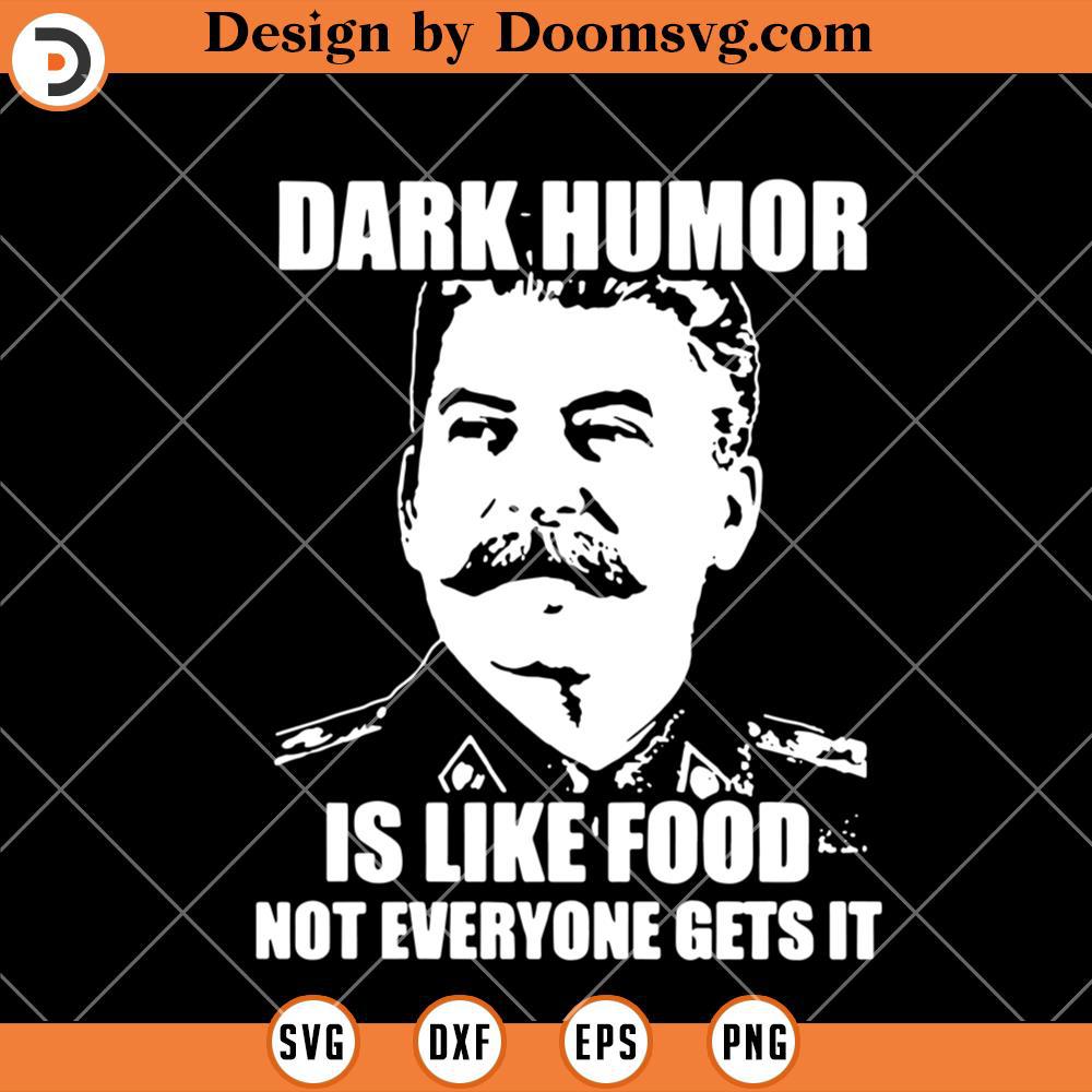Dark Humor SVG, Not Everyone Gets It, History Funny SVG - Doomsvg