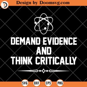 Demand Evidence Think Critically, Science SVG