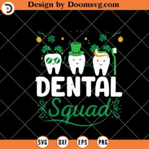 Dental Squad St Patricks Day SVG, Funny Teeth With Shamrock SVG