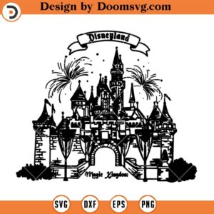 Disneyland Castle SVG, Est Castle SVG, Cut File Silhouette Cricut Family Vacation SVG