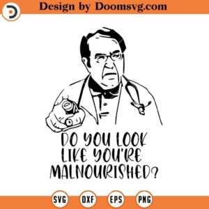 Do You Look Like You're Malnourished, Funny Meme SVG