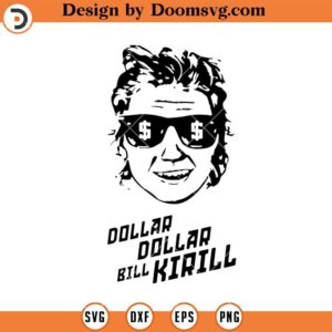 Dollar Dollar Bill Kirill SVG, Marcus Foligno, Funny Kirill SVG