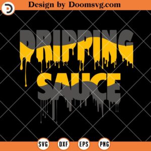 Dripping Sauce, Cheese Melting, Trending, Funny SVG