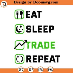 Eat Sleep Trade SVG, Repeat, Funny Investors SVG