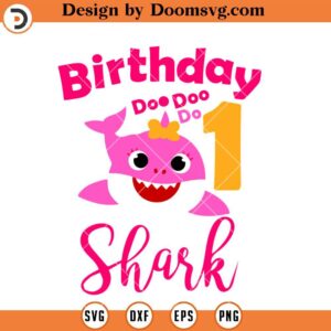First Birthday SVG, 1 Year Old Baby Shark SVG, Birthday Girl SVG