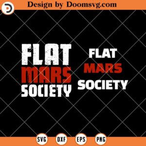 Flat Mars Society SVG, Funny Science Occupy Mars SVG