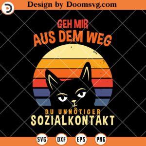 Geh Mir Aus Dem Weg SVG, Cat Sozialkontakt Vintage Sunset SVG