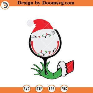 Grinch Hand Holding Wine Glass SVG, Christmas Grinch Wine SVG