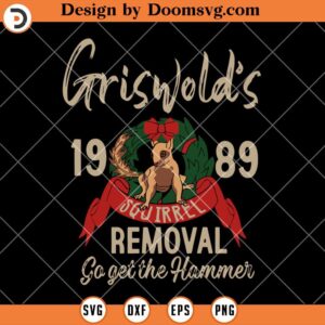 Griswold's 1989 SVG, Removal Christmas Go Get The Hammer SVG