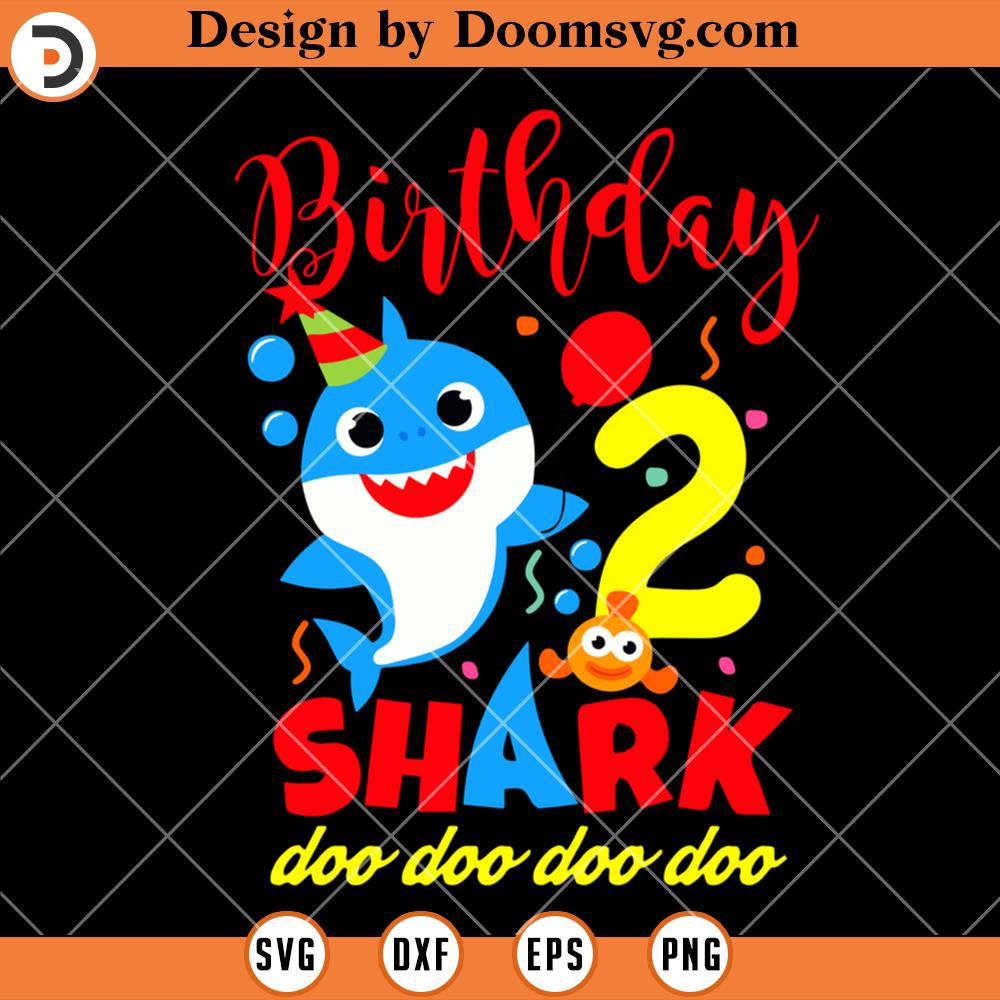 Happy Birthday 2 Years Old Baby Shark SVG, Birthday SVG - Doomsvg
