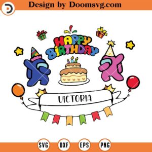 Happy Birthday Among Us Imposter Party SVG, Birthday Boy Girl SVG