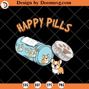 Happy Pills SVG, Little Corgi Dog Owner Funny SVG