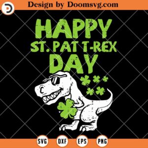 Happy St Patricks Day Dinosaur SVG, T rex St Patricks Day SVG