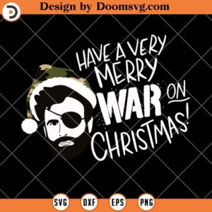 Have a Very Merry War On Christmas SVG, SVG File For Cricut