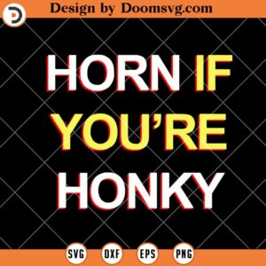 Horn If You're Honky SVG, Solar Opposites Funny Gag SVG