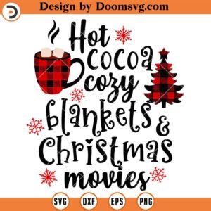 Hot Cocoa Cozy Blankets Christmas Movies, Christmas Holiday SVG