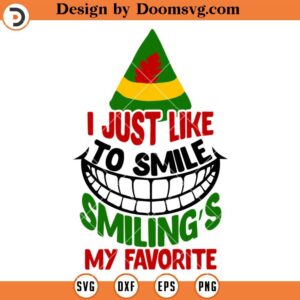 I Like To Smile Smiling Is My Favorite SVG, Christmas ELF SVG