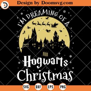 Im Dreaming Of A Hogwarts Christmas SVG, Harry Potter SVG