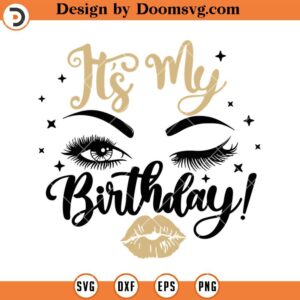 It's My Birthday Blink Eye Girl SVG, Birthday Girl Party SVG