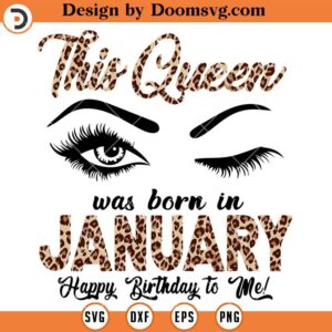 January Girl SVG, Leopard Lips Birthday Queen SVG, Birthday Girl SVG