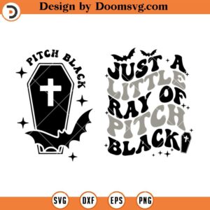 Just A Little Ray Of Pitch Black SVG, Halloween Shirt SVG