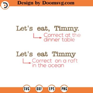 Let's Eat Timmy SVG, Funny Saying SVG, Funny SVG