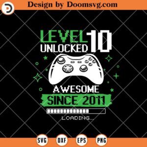 Level 10 Unlocked SVG, Loading 10th Birthday Boy Gamer SVG