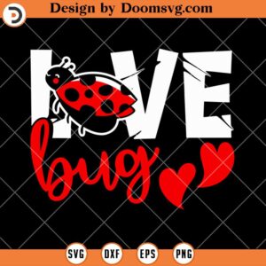 Love Bug SVG, Valentine's Day SVG