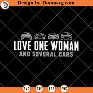 Love One Woman SVG, Several Cars, Car Collection Men SVG