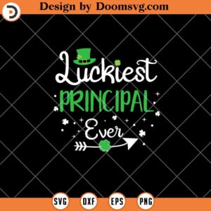 Luckiest Principal Ever SVG, Principal St Patricks Day SVG