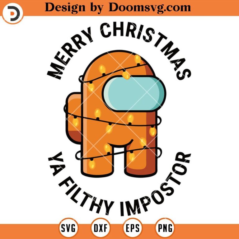 Merry Christmas Ya Filthy Impostor Among Us SVG, Christmas Gamer SVG