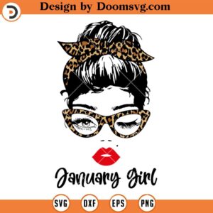 Messy Bun Hair January Girl SVG, Birth Day Girl SVG