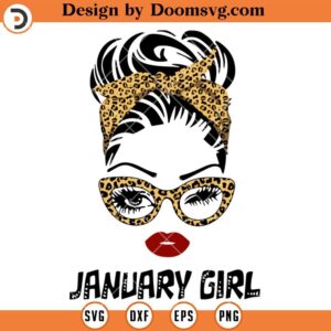 Messy Bun January Girl SVG, Wink Eye Leopard Birthday SVG, Birth Day SVG