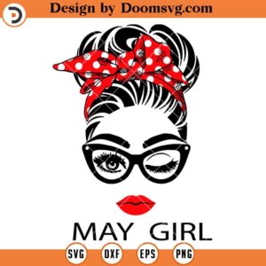 Messy Bun May Girl SVG, May Birthday SVG