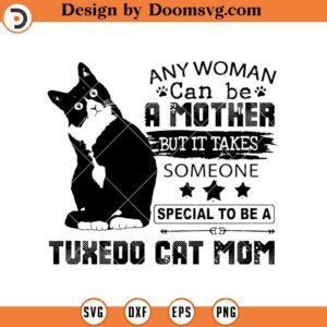 Mother Cat SVG, Tuxedo Cat Mom SVG, Funny Cat SVG, Cat Lover SVG