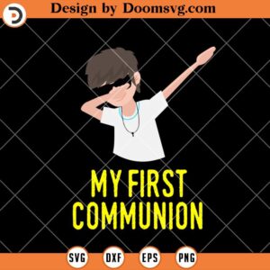 My First Holy Communion SVG, Dabbing Kids 1st Jeus SVG, Birthday Boy SVG