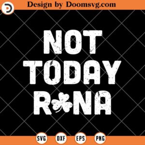 Not Today Rona SVG, Pandemic Shamrock Clover Covid SVG