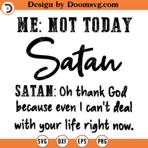 Not Today Satan SVG, Funny Family Christmas quotes SVG