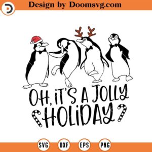 Oh It's A Jolly Holiday SVG, Mary Poppin Disney Christmas SVG