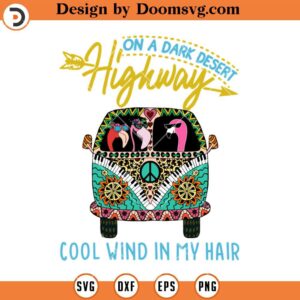 On A Dark Desert Cool Wind In My Hair SVG, Flamingo Hippie SVG