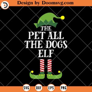 Pet All The Dogs Elf SVG, Christmas ELF SVG