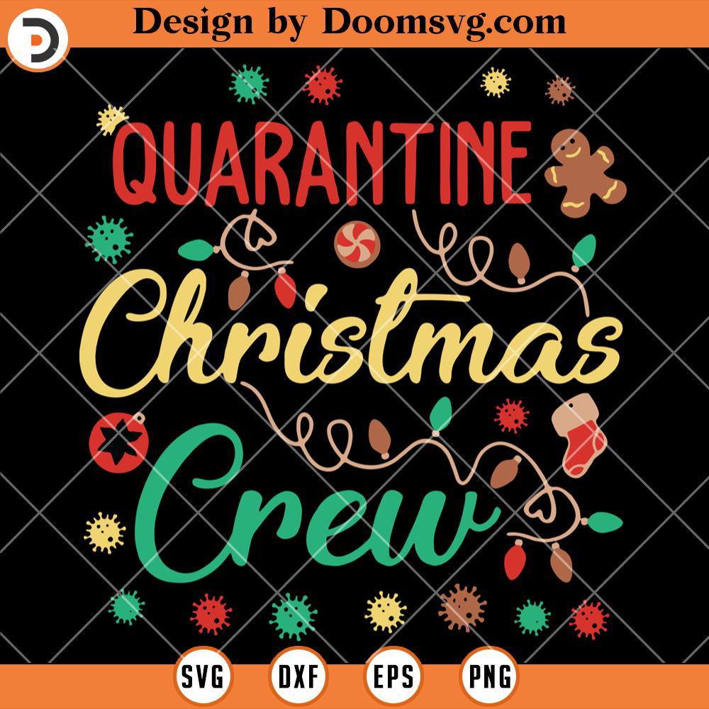 Quarantine Christmas Crew SVG, Christmas Holiday SVG Doomsvg