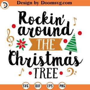 Rockin' Around The Christmas Tree SVG, Merry Christmas SVG