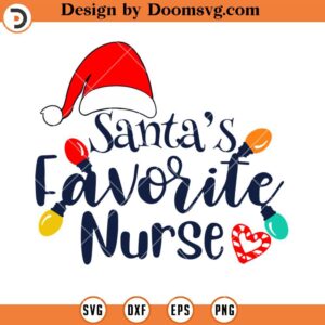 Santas Favorite Nurse SVG, Christmas Nurse SVG