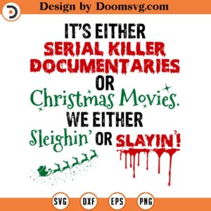 Serial Killer Documentary SVG, Funny Christmas Movies SVG