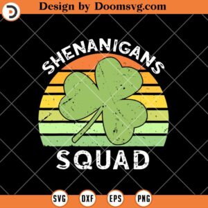 Shenanigans Squad Vintage SVG, St Patricks Day Shirt SVG