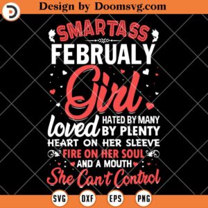 Smartass February Girl SVG, February Birthday SVG