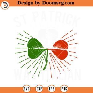 St Patrick Was Italian SVG, Irish St Patricks Day SVG