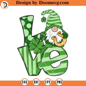 St Patricks Day SVG, Love Gnomie And 4 Leaf Clover SVG